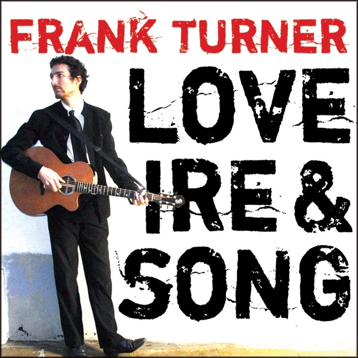 Frank Turner - Love Ire & Song