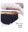 Bon Iver - Blood Bank