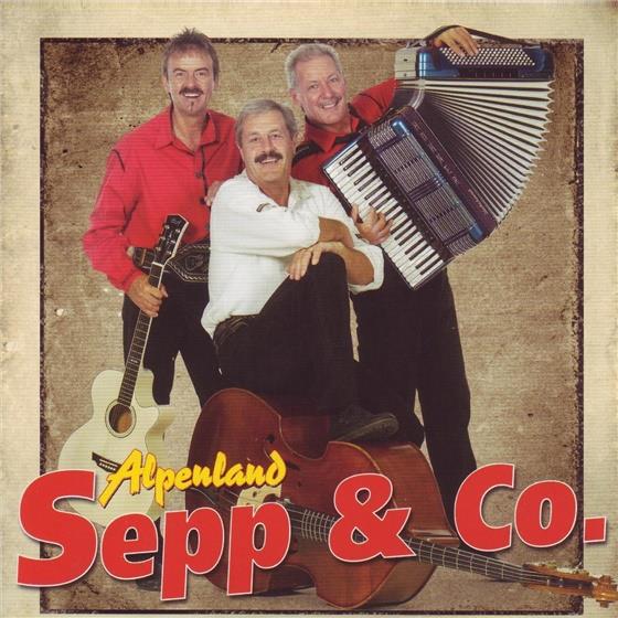 Alpenland Sepp & Co. - Vergiss Die Alten Freunde Nicht