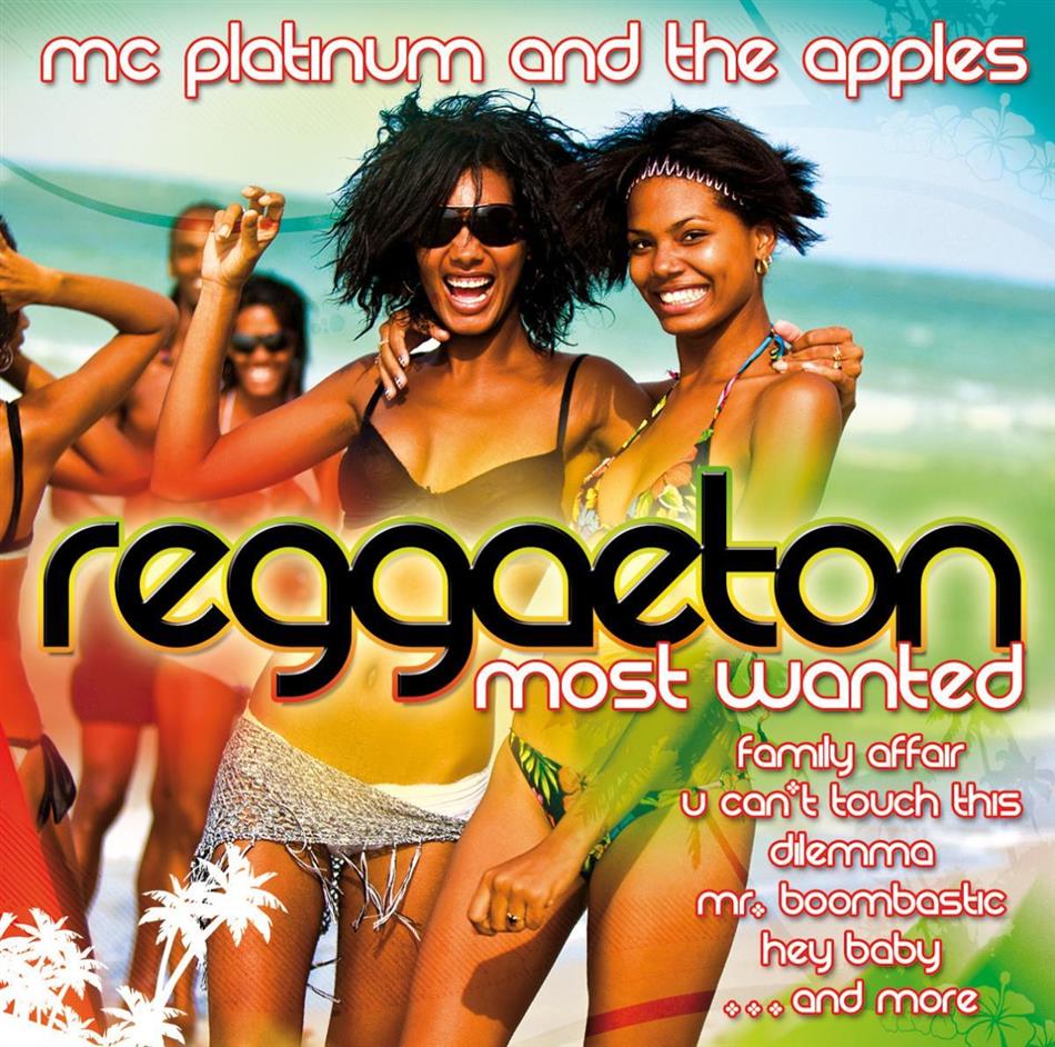 MC Platinum & The Apples - Reggaeton - Most Wanted