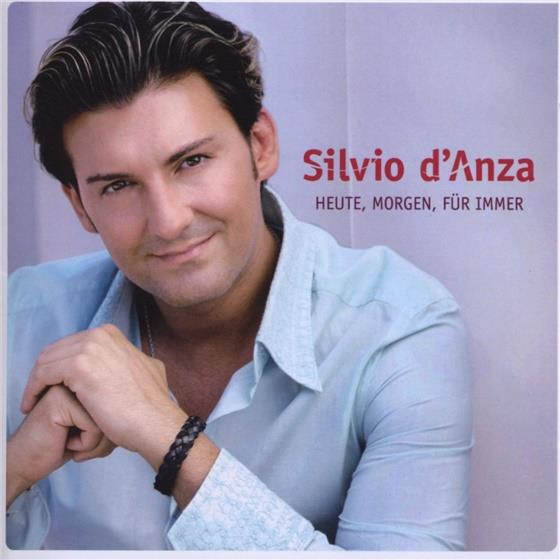 Silvio D'Anza - Heute, Morgen, Für Immer