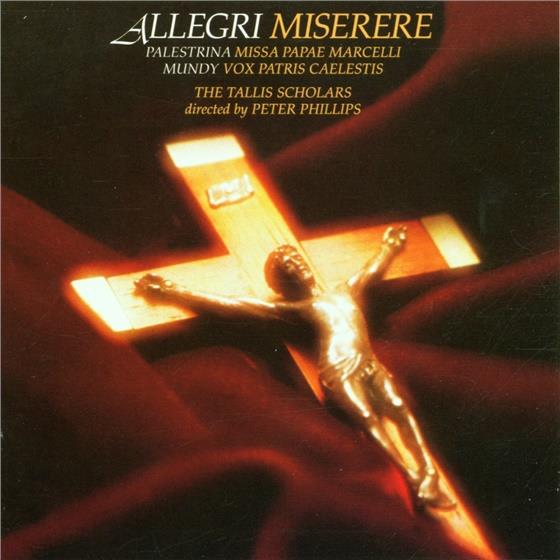 Gregorio Allegri (1582-1652), Peter Philips (1561-1628) & The Tallis Scholars - Miserere