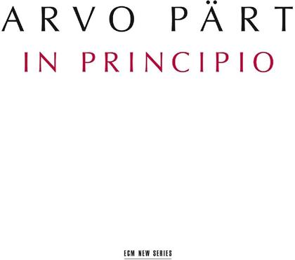 P&auml;rt Arvo/Kaljuste Tonu/Estonian & Arvo P&auml;rt (*1935) - In Principio