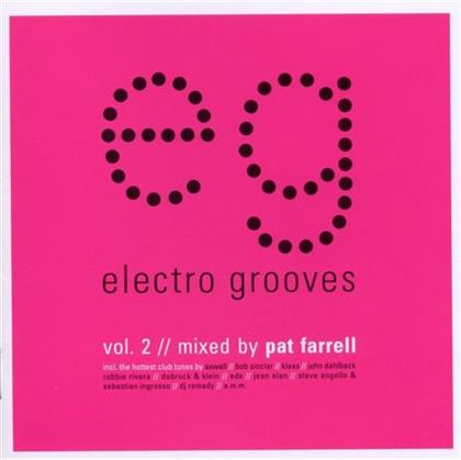 Electro Grooves - Vol. 2 - Mixed By Pat Farrell