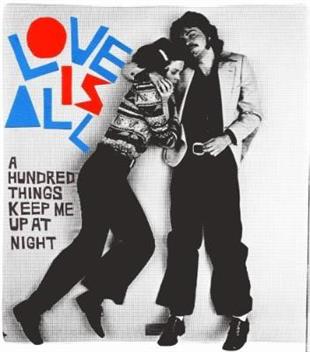 Love Is All - Hundred Things Keep Me