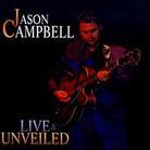 Jason Campbell - Live & Unveiled
