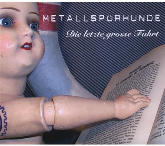 Metallspürhunde - Die Letzte Grosse Fahrt