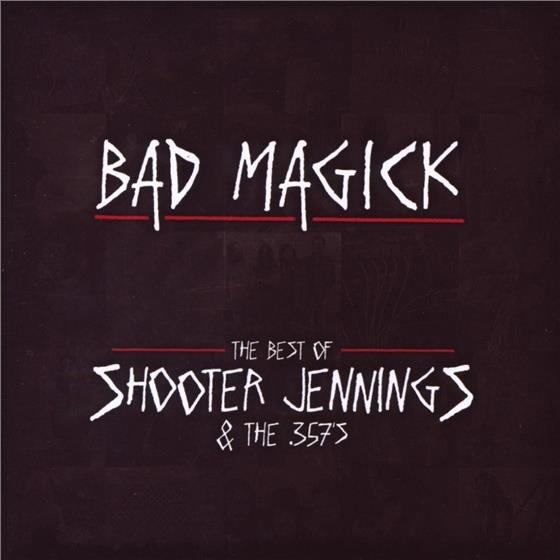 Shooter Jennings - Bad Magick - Best Of