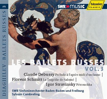 Cambreling Sylvain / Swr Sinfonieorch & Debussy/ Schmitt/ Stravinsky - Les Ballets Russes - Vol. 3