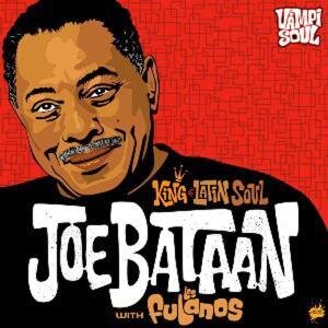 Joe Bataan - King Of Latin Soul