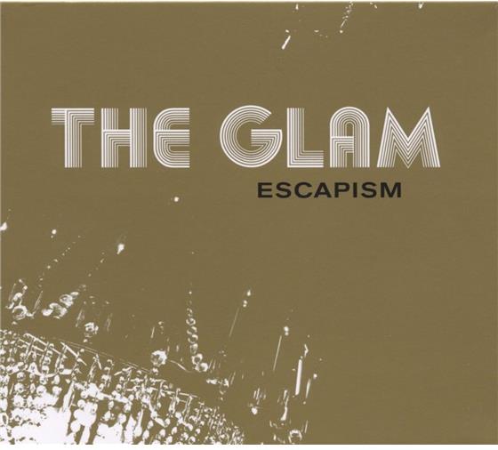 The Glam - Escapism