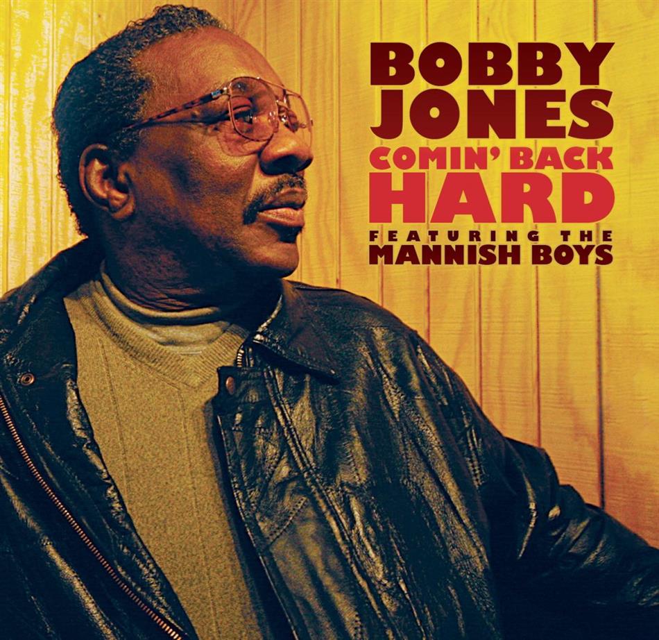 Bobby Jones - Comin Back Hard