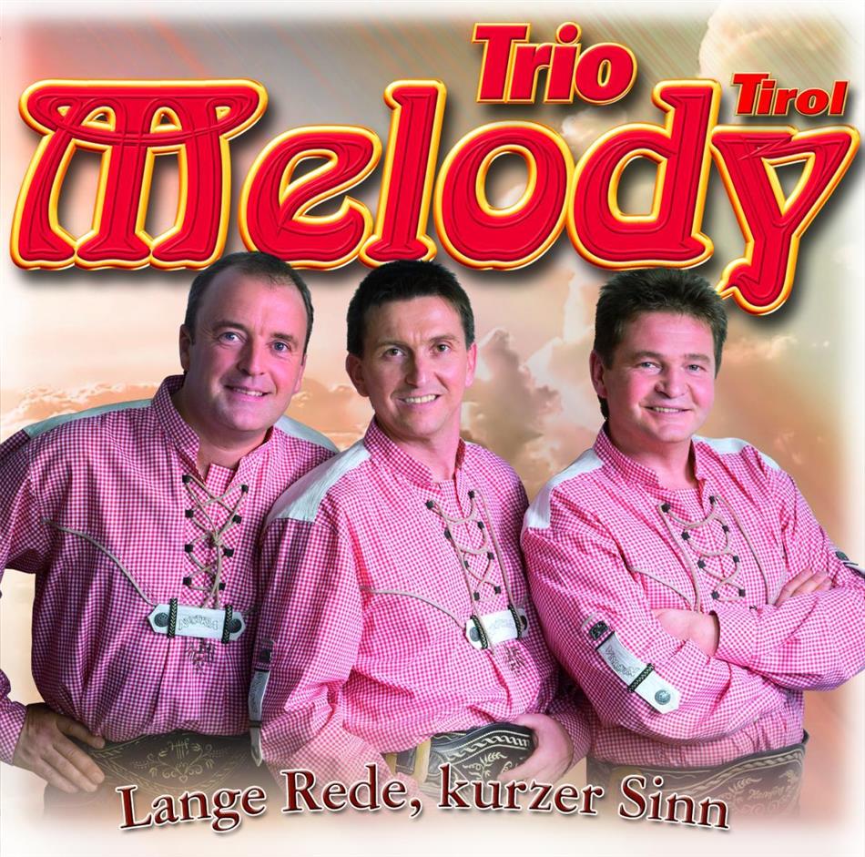Trio Melody Tirol - Lange Rede, Kurzer Sinn