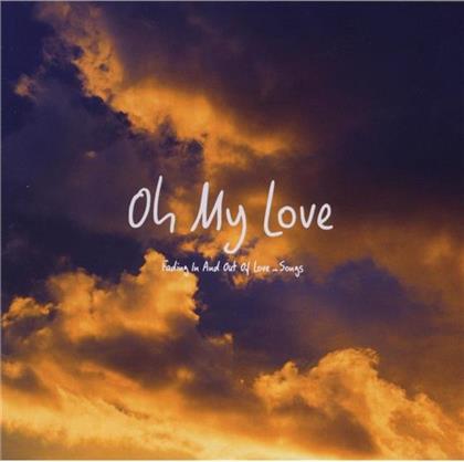 Oh My Love - Fading In And Out (2 CDs)