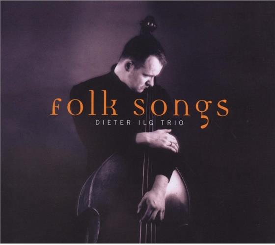 Dieter Ilg - Folk Songs