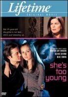 She's too young