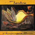 Tantra - Hummingbirds Series