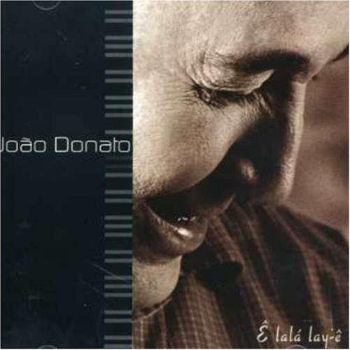 Joao Donato - E Lala Lay-E