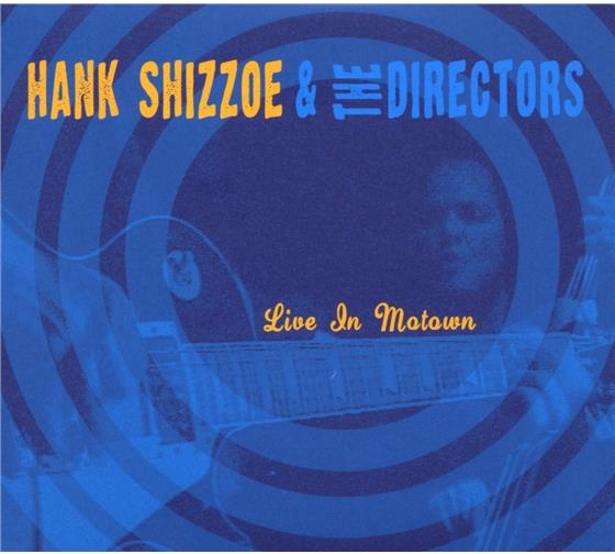Hank Shizzoe - Live In Motown 2 CDs + DVD