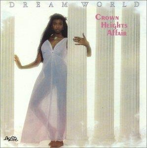 The Crown Heights Affair - Dream World