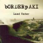 Borderpaki - Land Unter