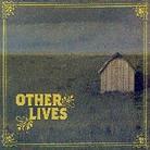 Other Lives - ---