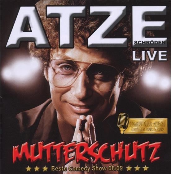 Atze Schröder - Mutterschutz