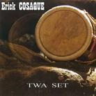Erick Cosaque - Twa Set