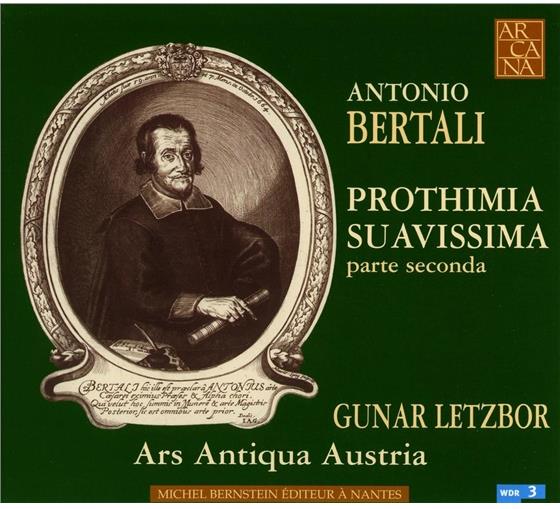 Ars Antiqua Austria & Antonio Bertali - Prothimia Xx
