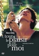 Tout le plaisir et pour moi
