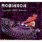Robinson - Ailleurs Sera Demain