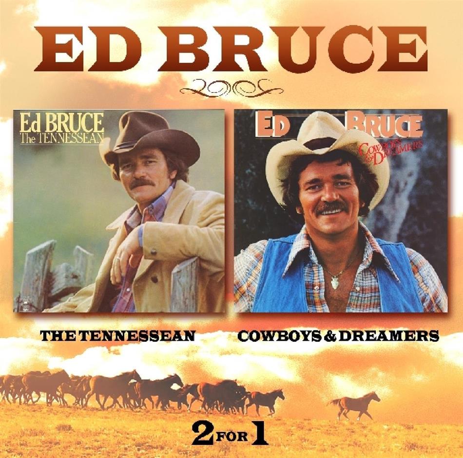 Ed Bruce - Tennessean/Cowboys And Dreamers