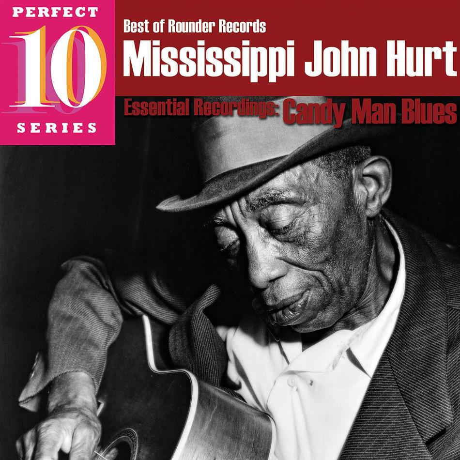 Mississippi John Hurt - Essential Recordings - Candy Man Blues