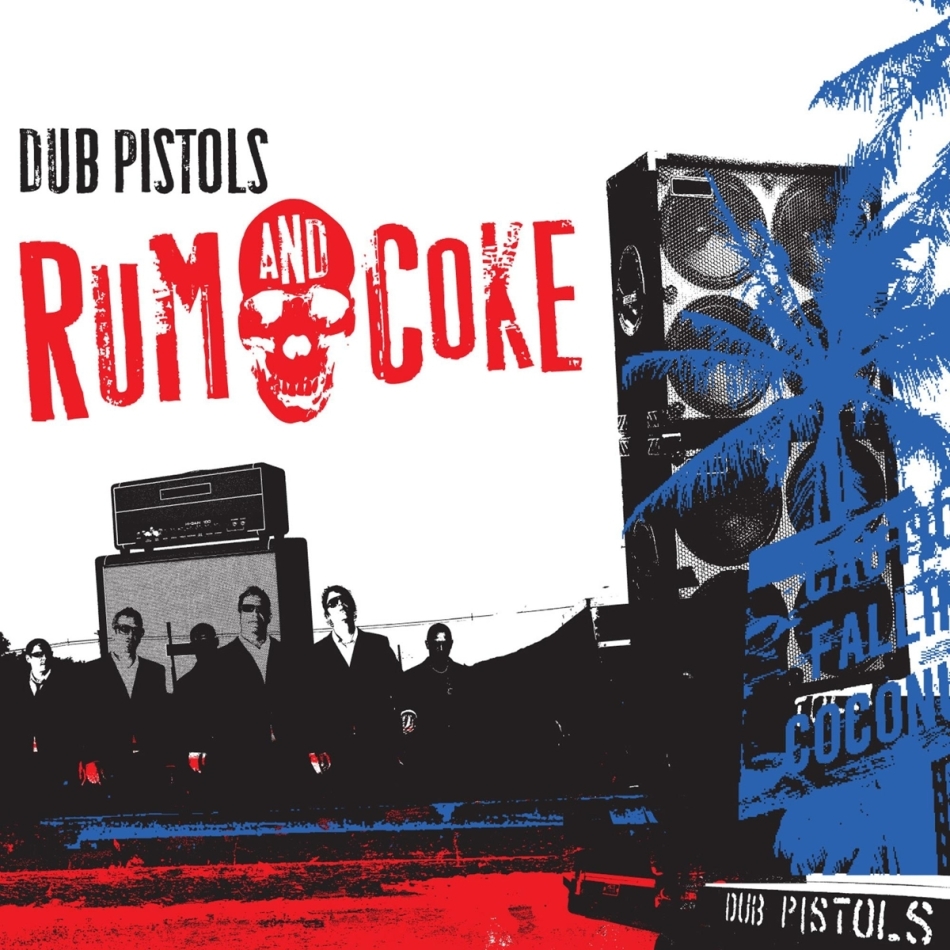Dub Pistols - Rum & Coke