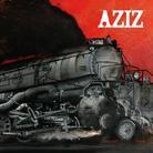 Aziz - Everything You Know Is Going