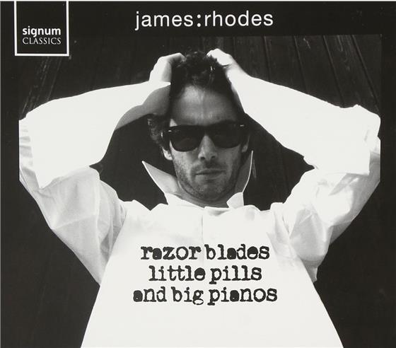 James Rhodes - Razor Blades Little Pills & Big Pianos