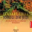 Eckhart Tolle - Torwege Zum Jetzt