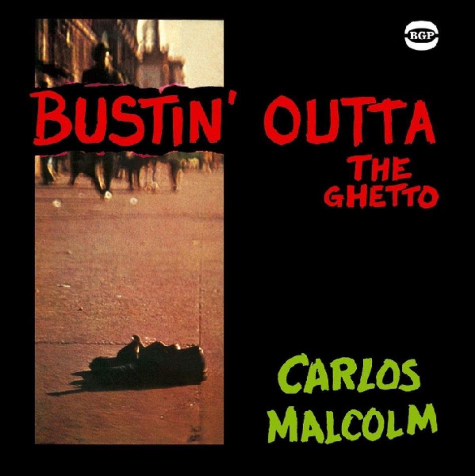 Carlos Malcolm - Bustin' Outta The Ghetto