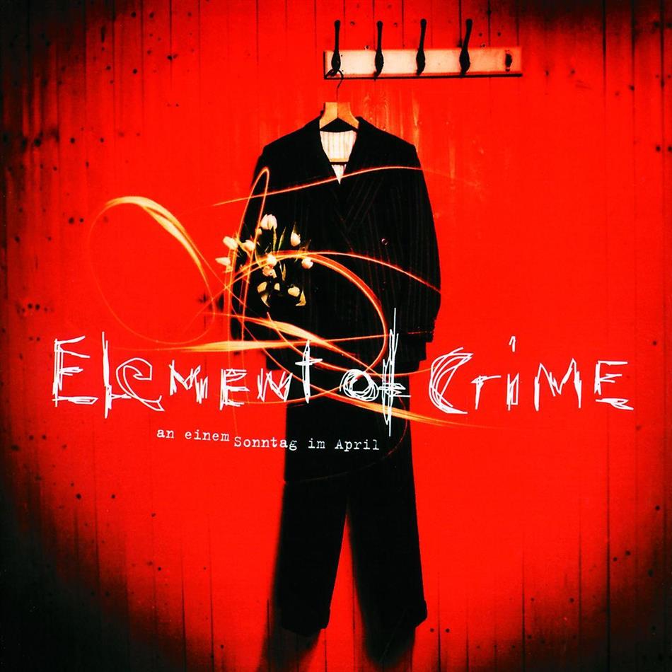 Element Of Crime - An Einem Sonntag Im April