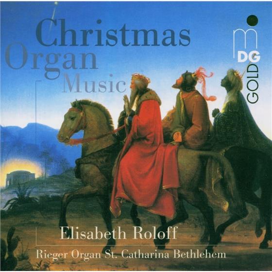 Elisabeth Roloff & Guilmant/ Da Falconara/ Brahms - Christmas Organ Music In Bethlehem