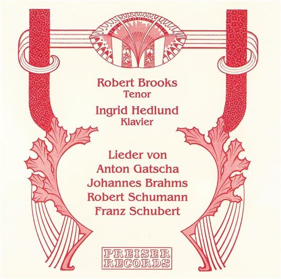 Robert Brooks & Gatscha/Brahms/Schubert/Schumann - Ausgewählte Lieder
