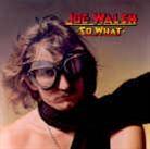 Joe Walsh (Eagles) - So What - Papersleeve Japan Edition, Remastered