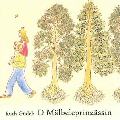 Ruth G&uuml;del - D'm&auml;lbeleprinz&auml;ssin