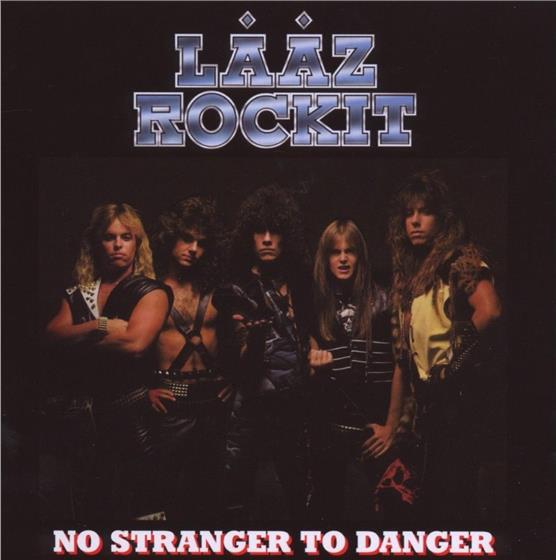 Laaz Rockit - No Stranger To Danger New Version