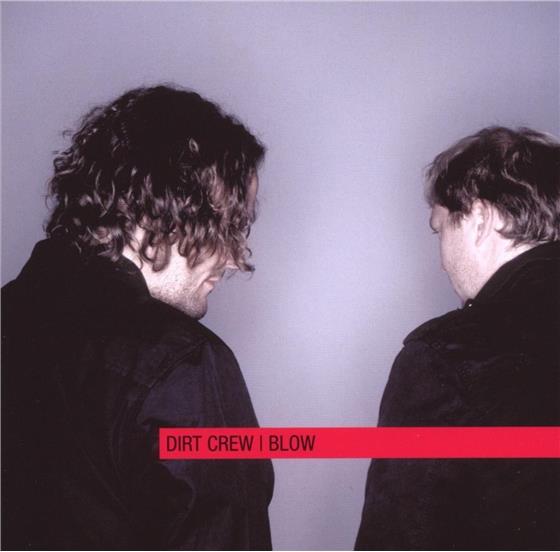 Dirt Crew - Blow