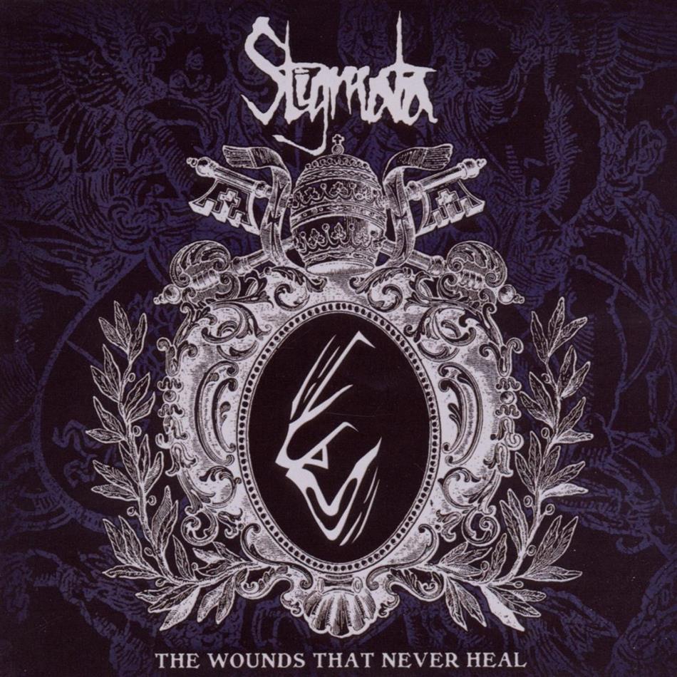 Stigmata - Wounds That Never Heal