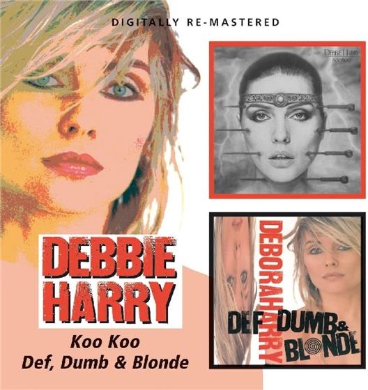 Debbie Harry - Koo Koo/Def, Dumb & Blonde 2 CDs
