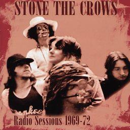 Stone The Crows - Radio Sessions 1969-1972 2 CDs