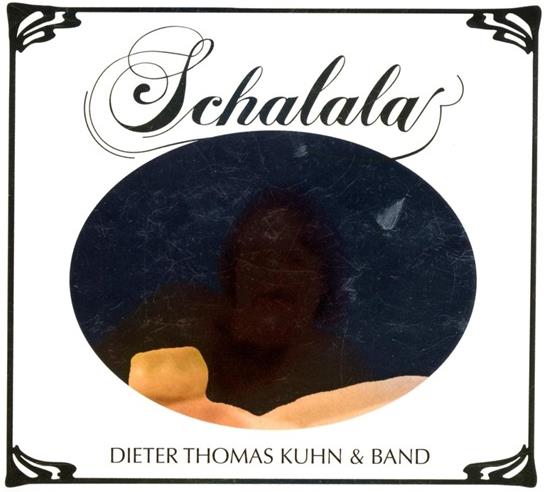 Dieter Thomas Kuhn - Schalala Limited Edition
