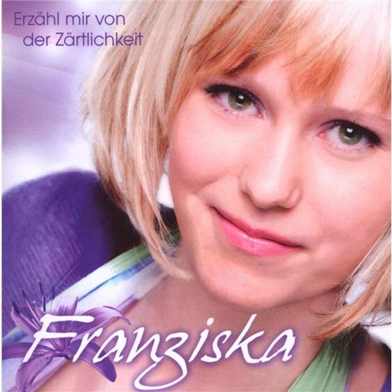 Franziska - Erzähl'mir Von Der Zärtlichkeit